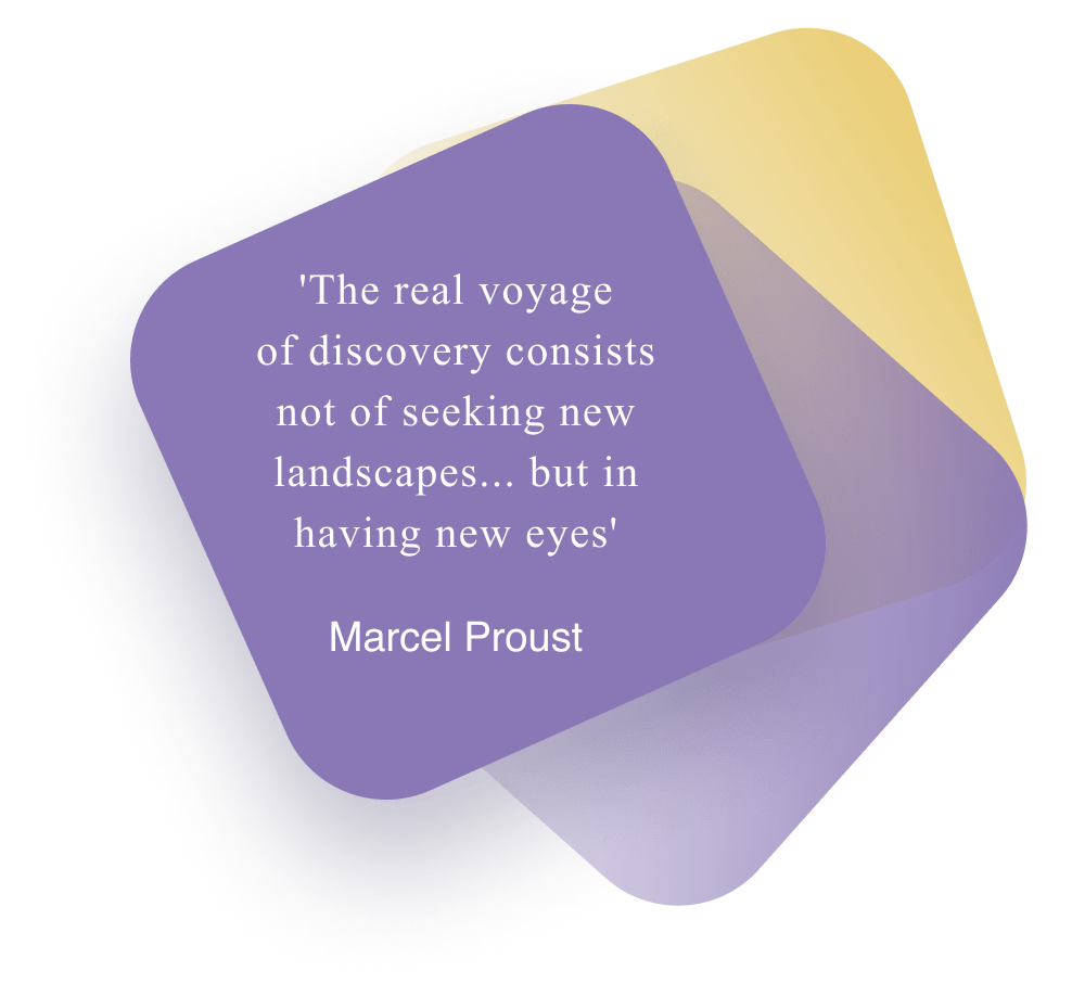 The real voyage of discovery consists in having new eyes quote by Marcel Proust  | counselling Hobart | life matters holistic counselling